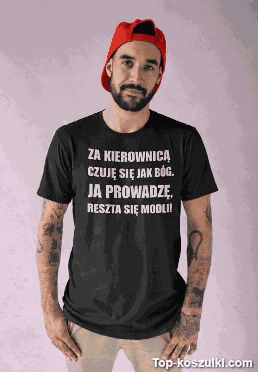 Śmieszna koszulka za kierownicą jak Bóg