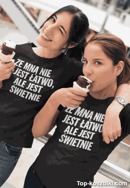 Śmieszna koszulka ze mną nie jest łatwo