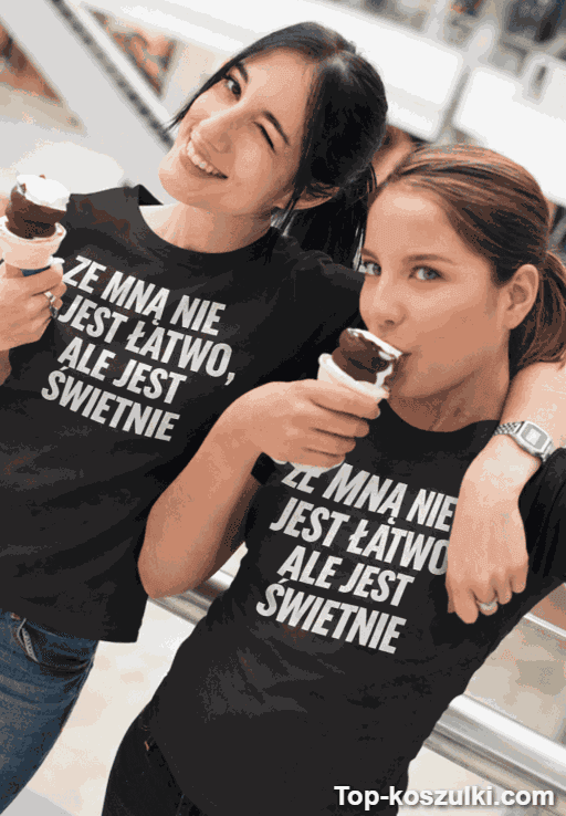 Śmieszna koszulka ze mną nie jest łatwo