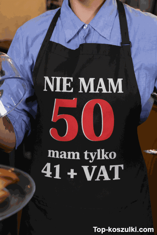 Śmieszny fartuch nie mam 50 lat