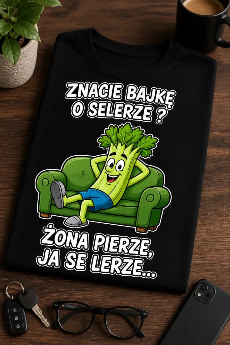 Koszulka znacie bajkę o selerze? żona pierze, ja se lerze