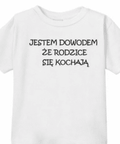 Koszulka dziecięca dowód miłości rodziców