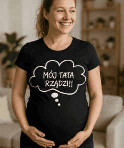 Koszulka ciążowa mój tata rządzi