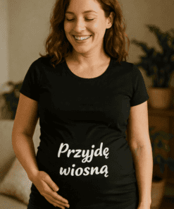 Koszulka ciążowa przyjdę wiosną
