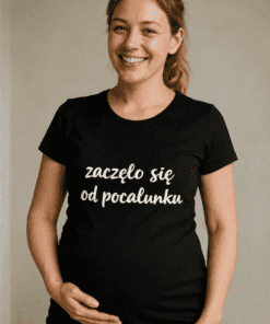 Koszulka ciążowa zaczęło się od pocałunku