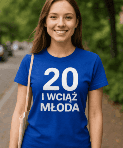 Śmieszna koszulka 20 lat wciąż młoda
