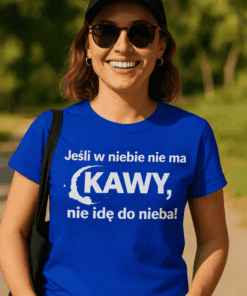 Śmieszna koszulka bez kawy nie idę do nieba