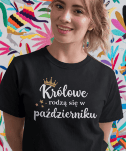 Śmieszna koszulka królowe rodzą się w październiku