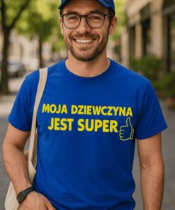 Śmieszna koszulka moja dziewczyna jest super