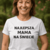 Śmieszna koszulka najlepsza mama na świecie