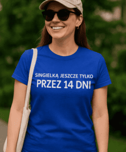 Śmieszna koszulka singielka jeszcze tylko 14 dni