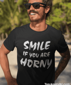 Śmieszna koszulka smile if you are horny