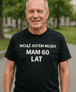 Śmieszna koszulka wciąż jestem młody 60 lat