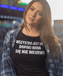 Śmieszna koszulka wszystko jest ok z dowolnym imieniem