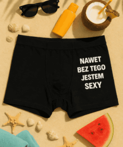 Śmieszne męskie bokserki nawet bez tego jestem sexy