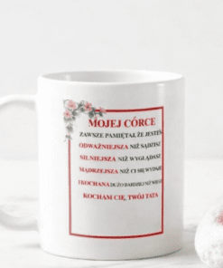 Śmieszny kubek dla córki od taty