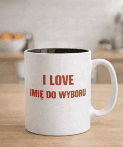 Śmieszny kubek I Love Imię Do Wyboru