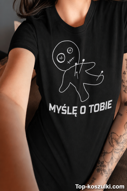 Śmieszna koszulka myślę o tobie voodoo